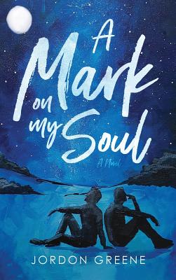 A Mark on My Soul (A Noahverse Story #1)