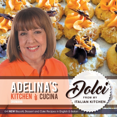 Adelina's Kitchen Dromana: Dolci from my Italian Kitchen By Adelina Pulford Cover Image