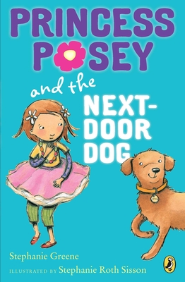 Princess Posey and the Next-Door Dog (Princess Posey, First Grader #3)