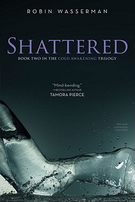 Shattered (Cold Awakening #2) By Robin Wasserman Cover Image