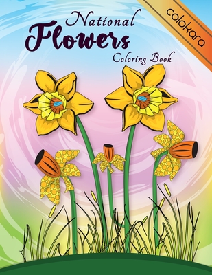 National Flowers Coloring Book Easy Flower Coloring Book For Seniors Adults National Flora Around The World Coloring Pages Botanical And Beautiful P Paperback Politics And Prose Bookstore