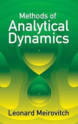 Methods of Analytical Dynamics (Dover Civil and Mechanical Engineering) Cover Image
