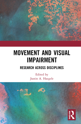 Movement and Visual Impairment: Research across Disciplines Cover Image