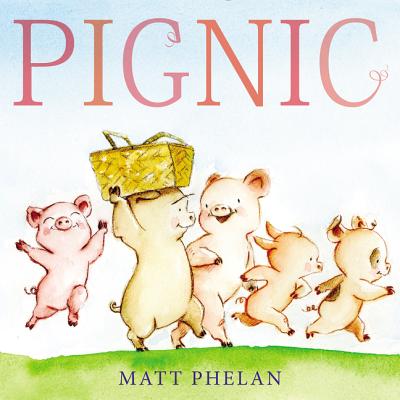 Pignic: A Springtime Book For Kids By Matt Phelan, Matt Phelan (Illustrator) Cover Image
