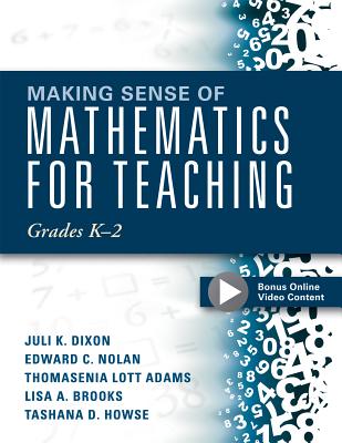 Making Sense of Mathematics for Teaching Grades K-2: (Communicate the Context Behind High-Cognitive-Demand Tasks for Purposeful, Productive Learning) (Solutions) Cover Image
