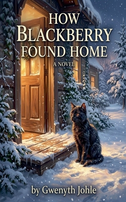 How Blackberry Found Home (The Black Cat on 4th Street Trilet #2)