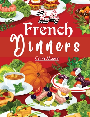 Twenty-four French Dinners: How to Cook and Serve Them Cover Image