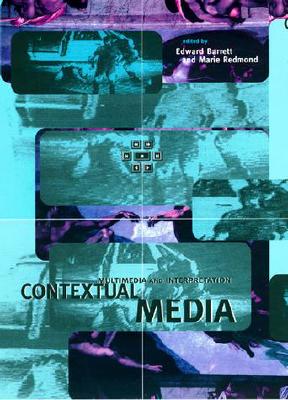 Contextual Media: Multimedia and Interpretation (Digital Communication)