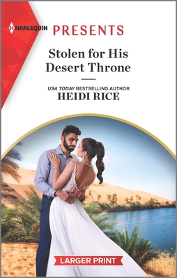 Stolen for His Desert Throne By Heidi Rice Cover Image