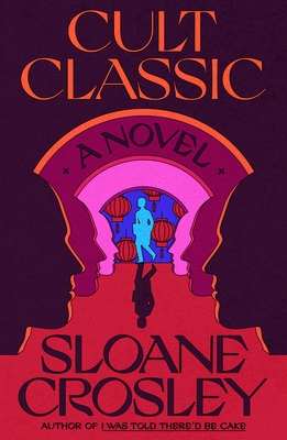 cover of Cult Classic by Sloane Crosley.