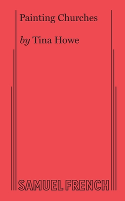 Painting Churches By Tina Howe Cover Image