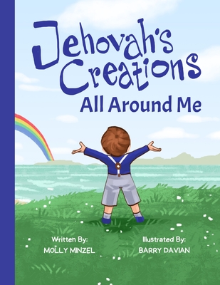 Jehovah's Creations All Around Me By Barry Davian (Illustrator), Molly Minzel Cover Image
