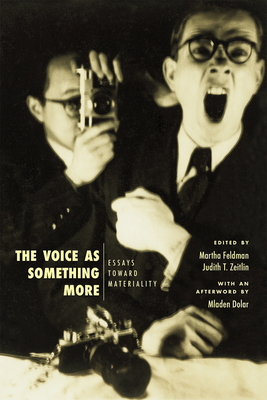 The Voice as Something More: Essays toward Materiality (New Material Histories of Music)