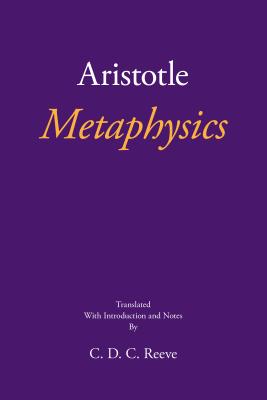 Metaphysics By Aristotle, C. D. C. Reeve (Translator) Cover Image