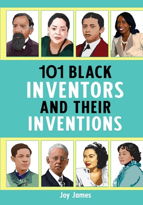 101 Black Inventors and their Inventions By Joy James Cover Image