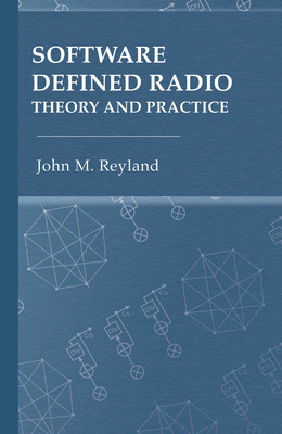 Software Defined Radio: Theory and Practice Cover Image