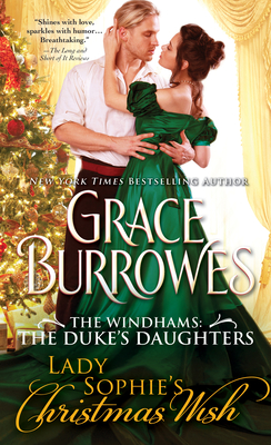 Lady Sophie's Christmas Wish (The Windhams: The Duke's Daughters) By Grace Burrowes Cover Image