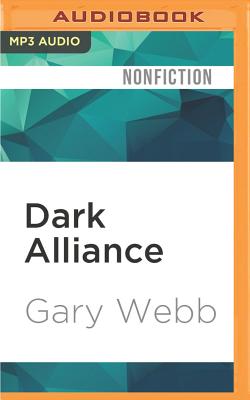 Dark Alliance: The Cia, the Contras, and the Crack Cocaine Explosion Cover Image