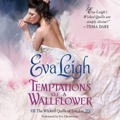 Temptations of a Wallflower Lib/E: The Wicked Quills of London