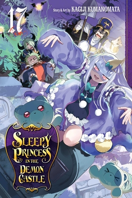 Sleepy Princess in the Demon Castle, Vol. 17 By Kagiji Kumanomata Cover Image