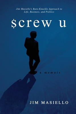 Screw U: A Memoir By Jim Masiello Cover Image