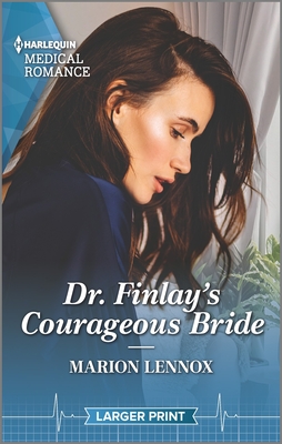 Dr. Finlay's Courageous Bride By Marion Lennox Cover Image