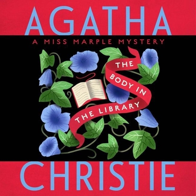 The Body in the Library Lib/E: A Miss Marple Mystery By Agatha Christie, Stephanie Cole (Read by) Cover Image