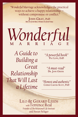 Wonderful Marriage: A Guide to Building a Great Relationship That Will Last a Lifetime By Lilo Leeds, Gerard Leeds, Terrence Real Cover Image