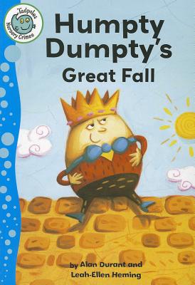 Humpty Dumpty's Great Fall (Tadpoles: Nursery Crimes)