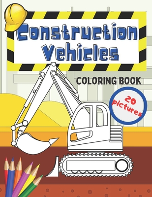 Construction machines - Big coloring book for kids ages 4-8