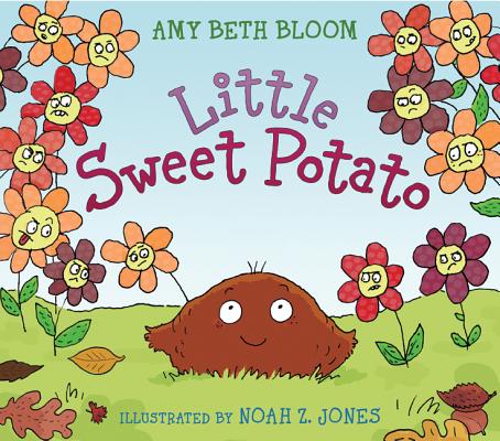 Little Sweet Potato By Amy Beth Bloom, Noah Z. Jones (Illustrator) Cover Image
