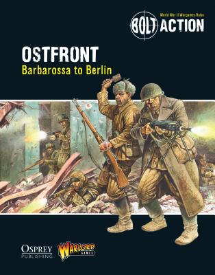 Bolt Action: Ostfront: Barbarossa to Berlin By Warlord Games, Peter Dennis (Illustrator) Cover Image