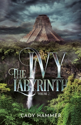 The Ivy Labyrinth: Volume 2