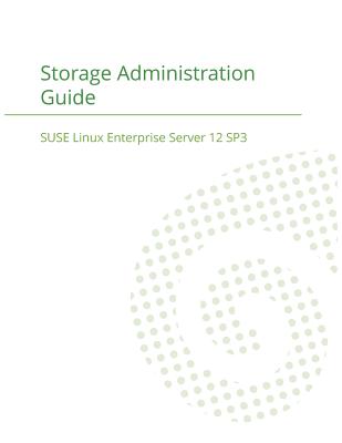 SUSE Linux Enterprise Server 12 - Storage Administration Guide Cover Image