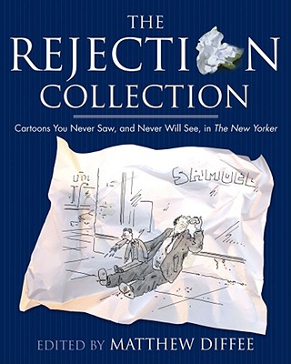 The Rejection Collection: Cartoons You Never Saw, and Never Will See, in  The New Yorker (Hardcover) | Hooked