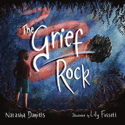The Grief Rock: A Book to Understand Grief and Love Cover Image