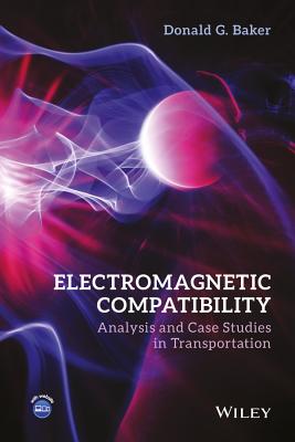 Electromagnetic Compatibility: Analysis and Case Studies in Transportation Cover Image