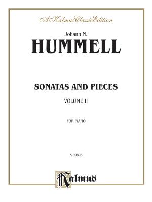 Sonatas and Pieces, Vol 2 (Kalmus Edition #2) By Johann Nepomuk Hummel (Composer) Cover Image