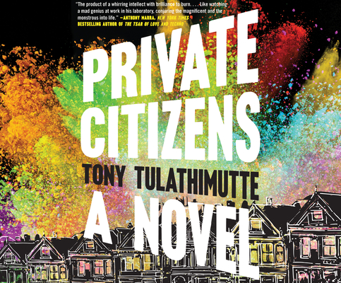 Private Citizens By Tony Tulathimutte, Pete Cross (Narrated by) Cover Image
