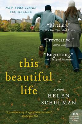 This Beautiful Life: A Novel By Helen Schulman Cover Image