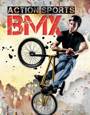 BMX (Action Sports) By John Hamilton Cover Image