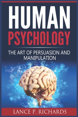 Human Psychology: The Art Of Persuasion And Manipulation Cover Image