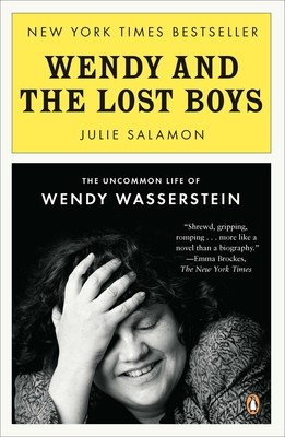 Cover for Wendy and the Lost Boys: The Uncommon Life of Wendy Wasserstein