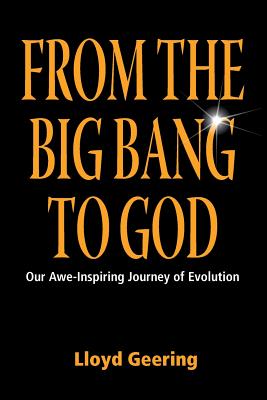 From the Big Bang to God By Lloyd Geering Cover Image