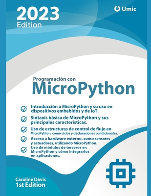 Programación con MicroPython: Una guía práctica para desarrollar aplicaciones IoT By Caroline Davis Cover Image