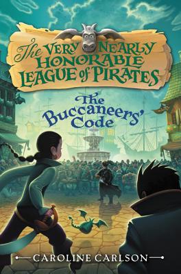 Cover for The Buccaneers' Code (Very Nearly Honorable League of Pirates #3)