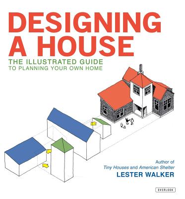 Designing a House: An Illustrated Guide to Planning Your Own Home Cover Image