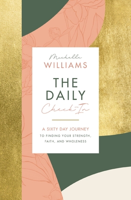 The Daily Check-In: A 60-Day Journey to Finding Your Strength, Faith, and Wholeness Cover Image
