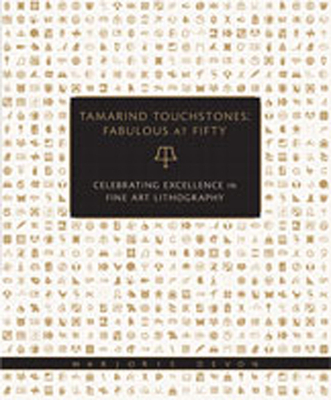 Tamarind Touchstones: Fabulous at Fifty: Creating Excellence in Fine Art Lithography Cover Image