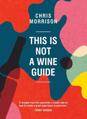 This Is Not a Wine Guide Cover Image